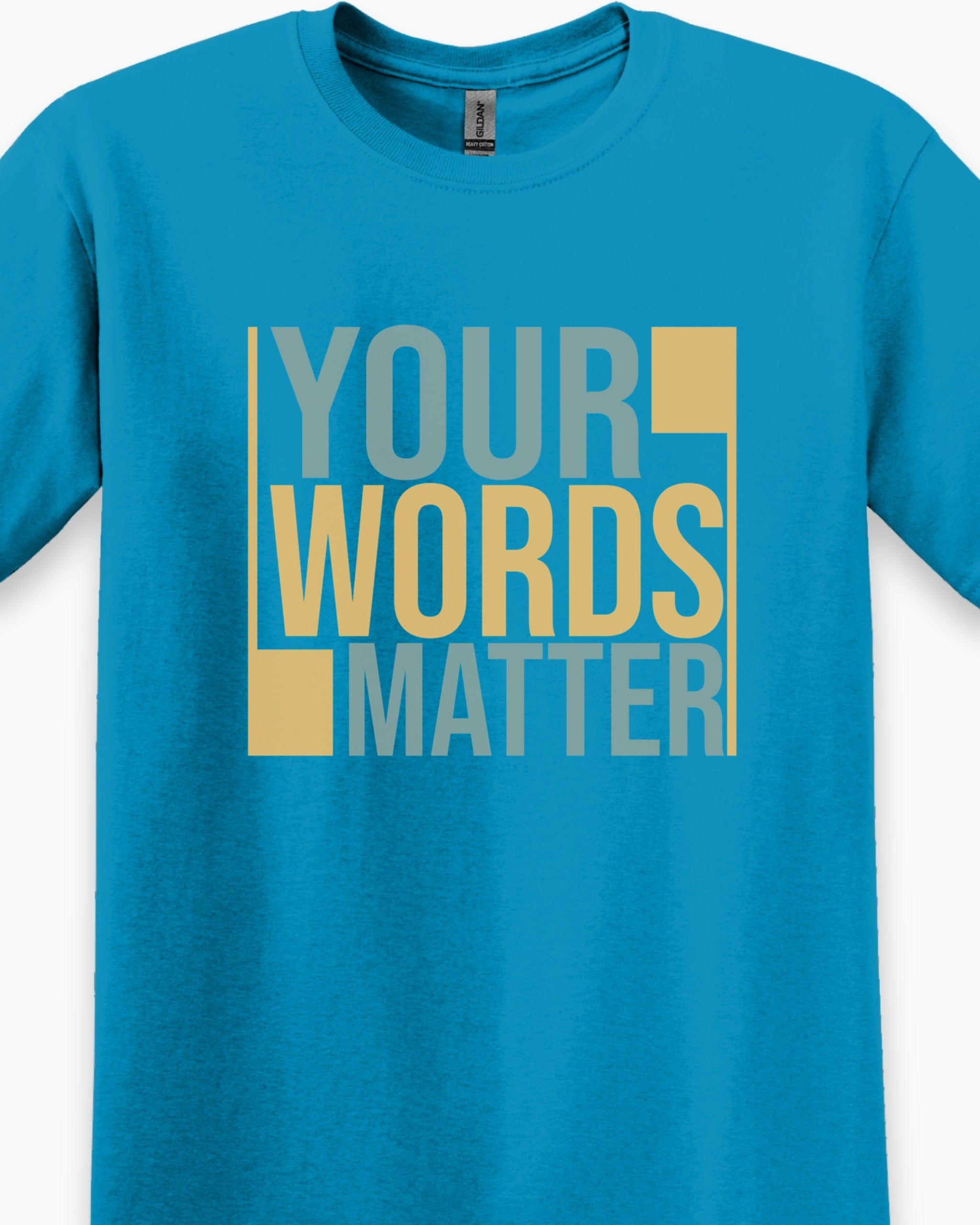 Your Words Matter - Bold Statement Tee-Neurodiversity, ADHD & Autism Awareness & Acceptance T-Shirt by Daily Bloom