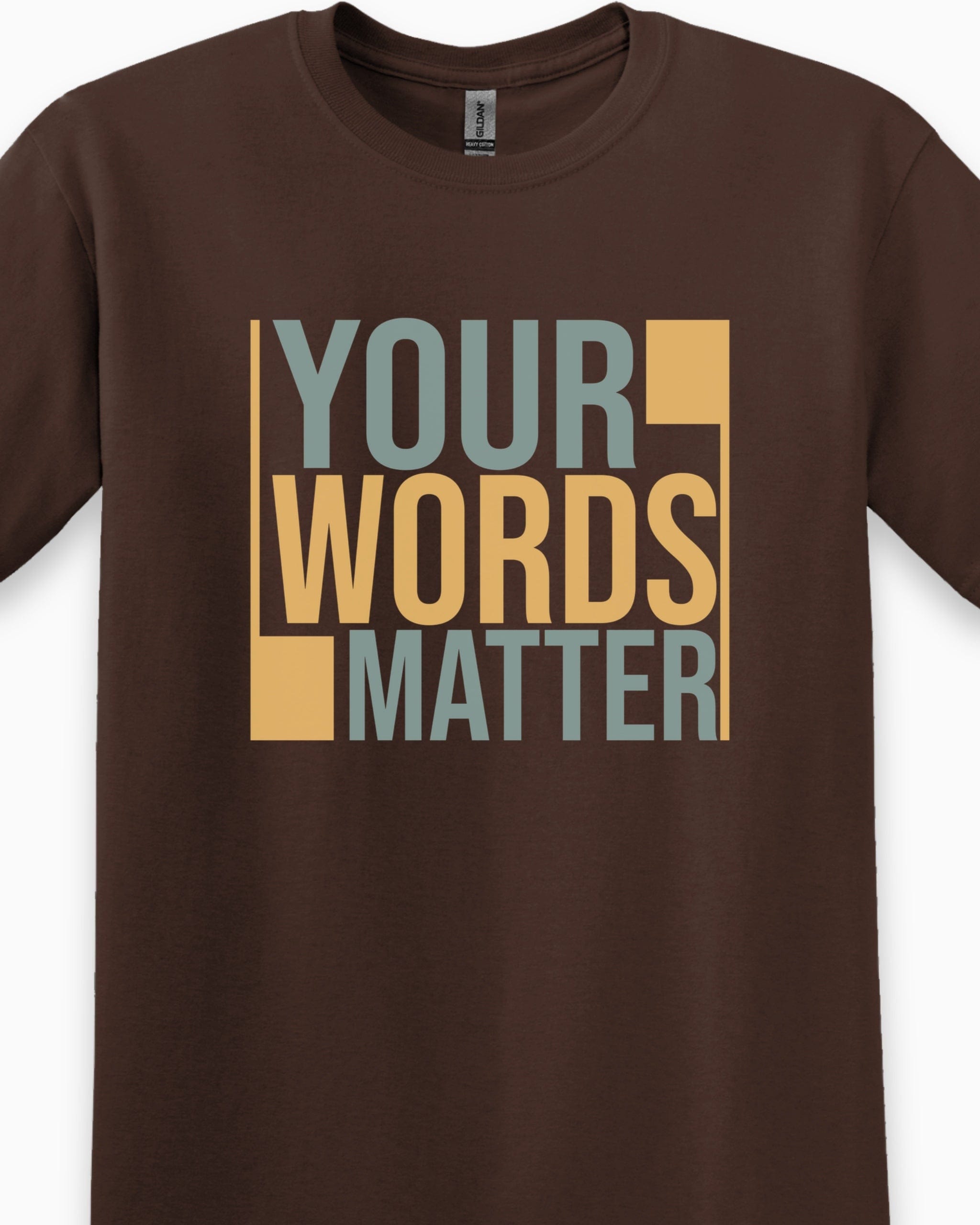 Your Words Matter - Bold Statement Tee-Neurodiversity, ADHD & Autism Awareness & Acceptance T-Shirt by Daily Bloom