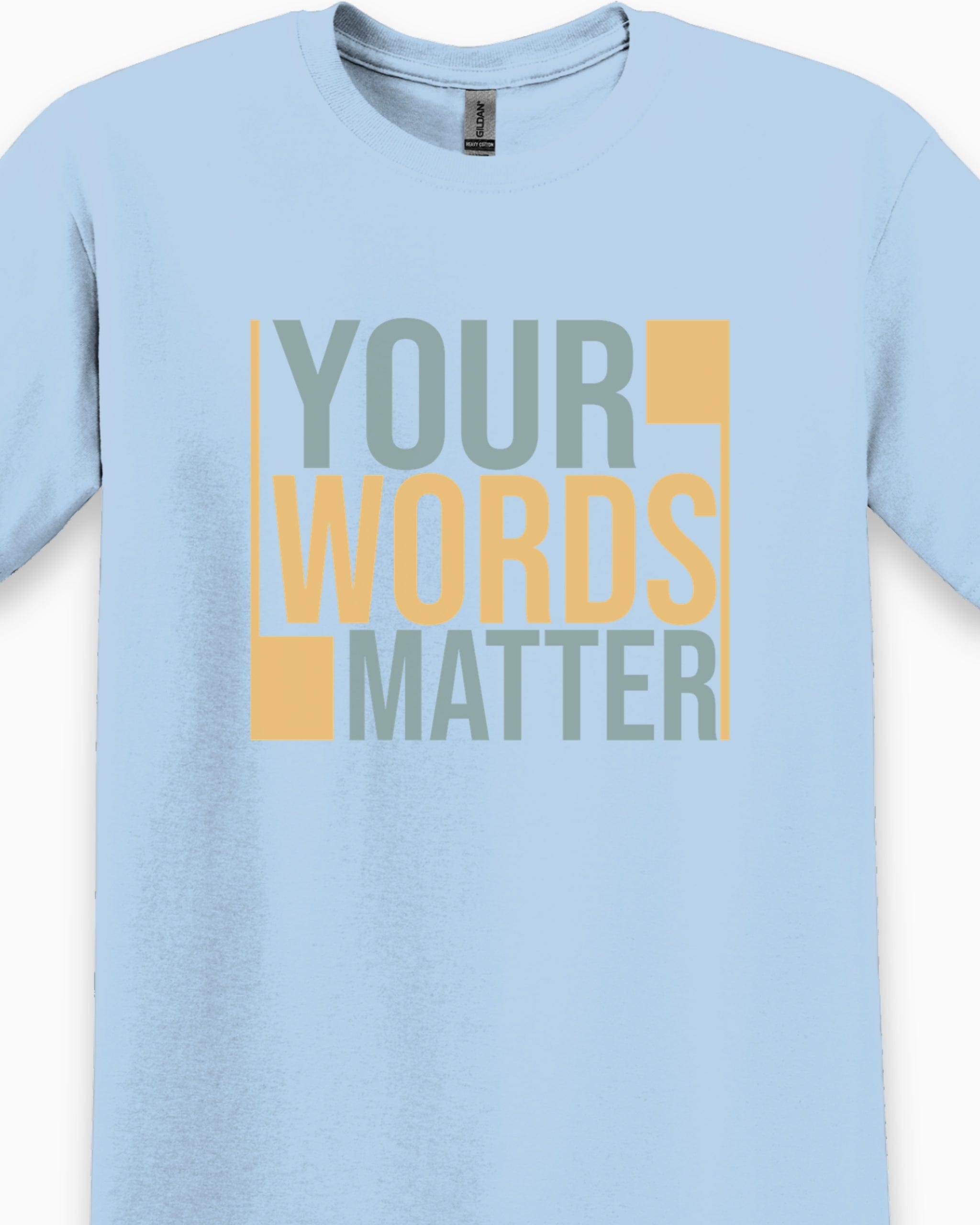 Your Words Matter - Bold Statement Tee-Neurodiversity, ADHD & Autism Awareness & Acceptance T-Shirt by Daily Bloom