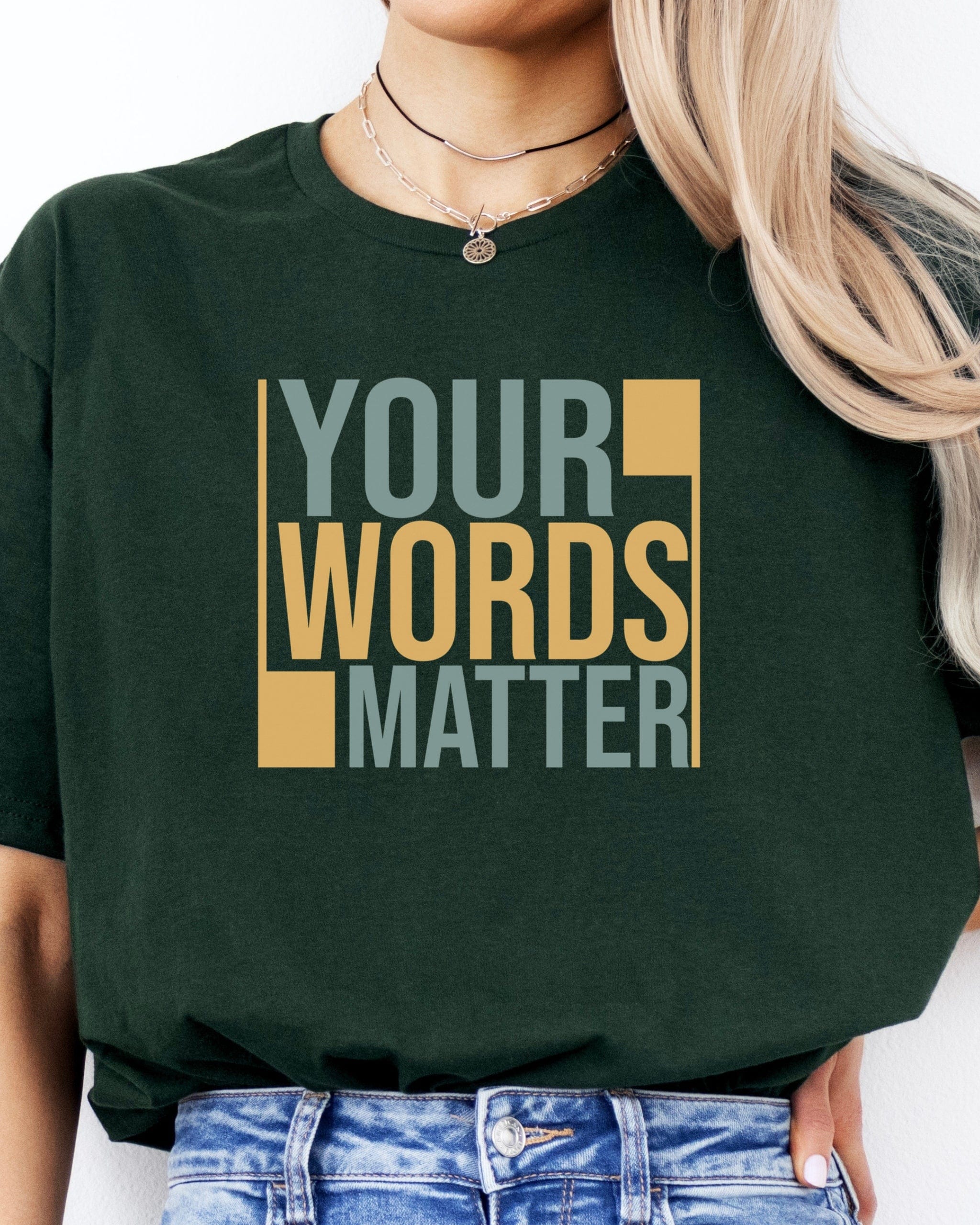 Your Words Matter - Bold Statement Tee-Neurodiversity, ADHD & Autism Awareness & Acceptance T-Shirt by Daily Bloom