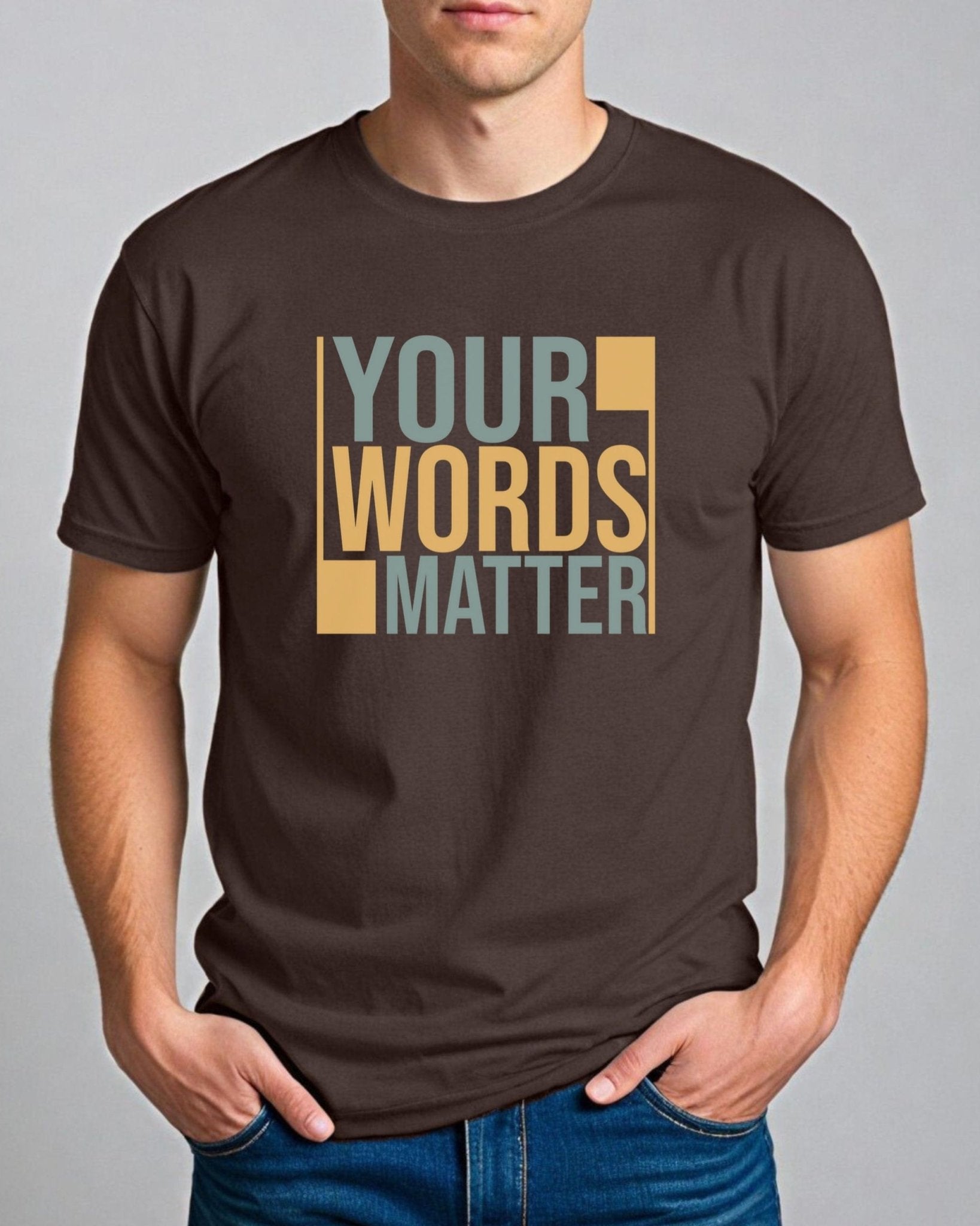 Autism T-Shirt - Your Words Matter - Bold Statement Tee - Daily Bloom