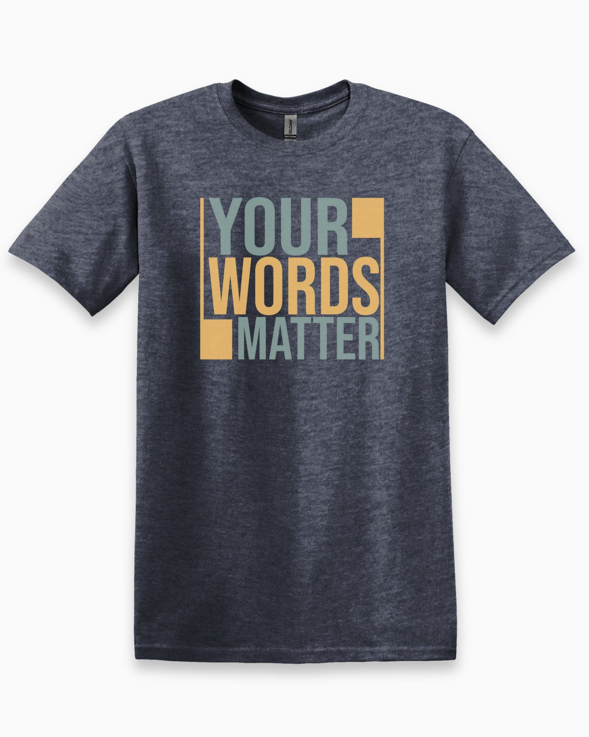 Your Words Matter - Bold Statement Tee-Heather Navy-Neurodiversity, ADHD & Autism Awareness & Acceptance T-Shirt by Daily Bloom