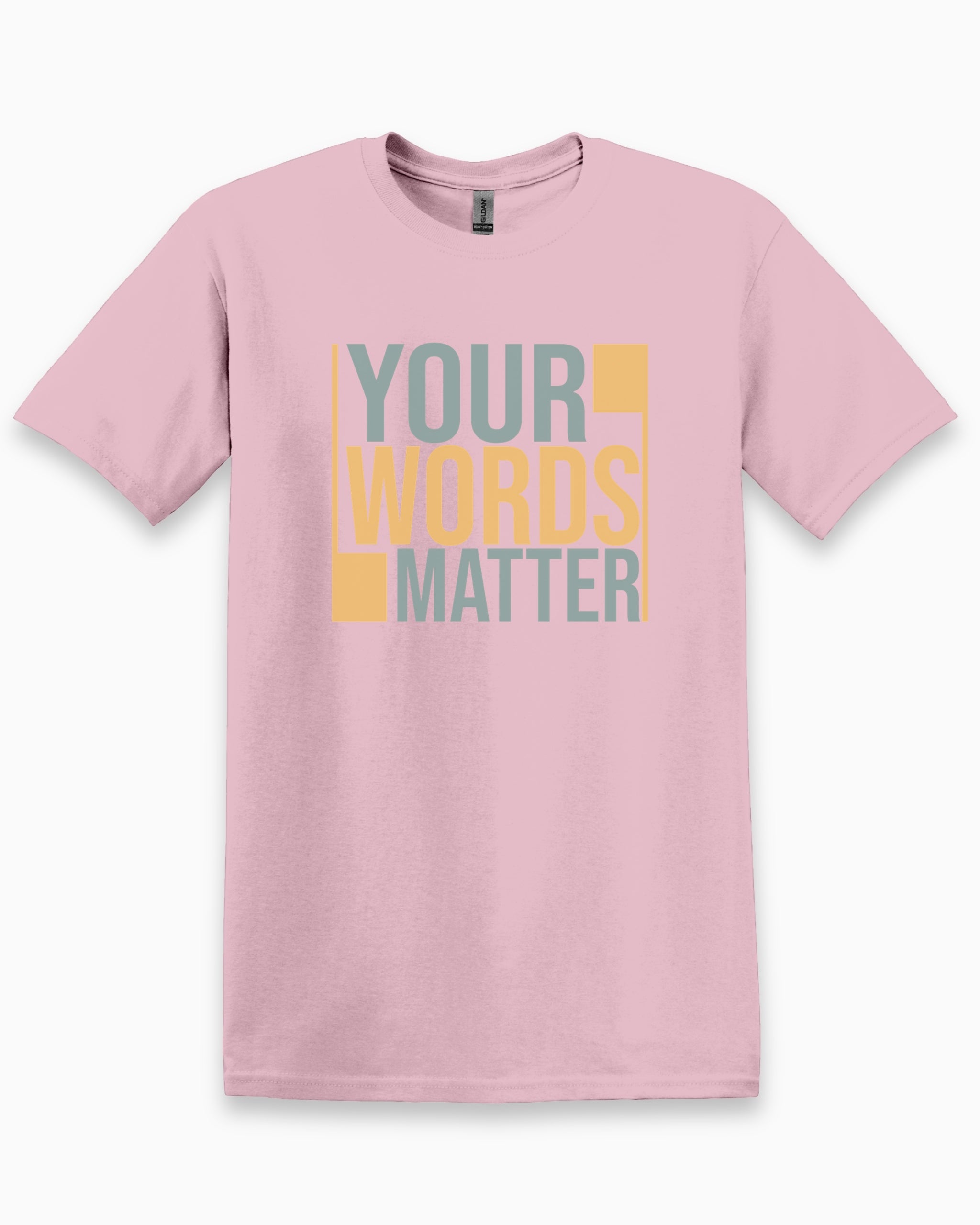 Your Words Matter - Bold Statement Tee-Light Pink-Neurodiversity, ADHD & Autism Awareness & Acceptance T-Shirt by Daily Bloom