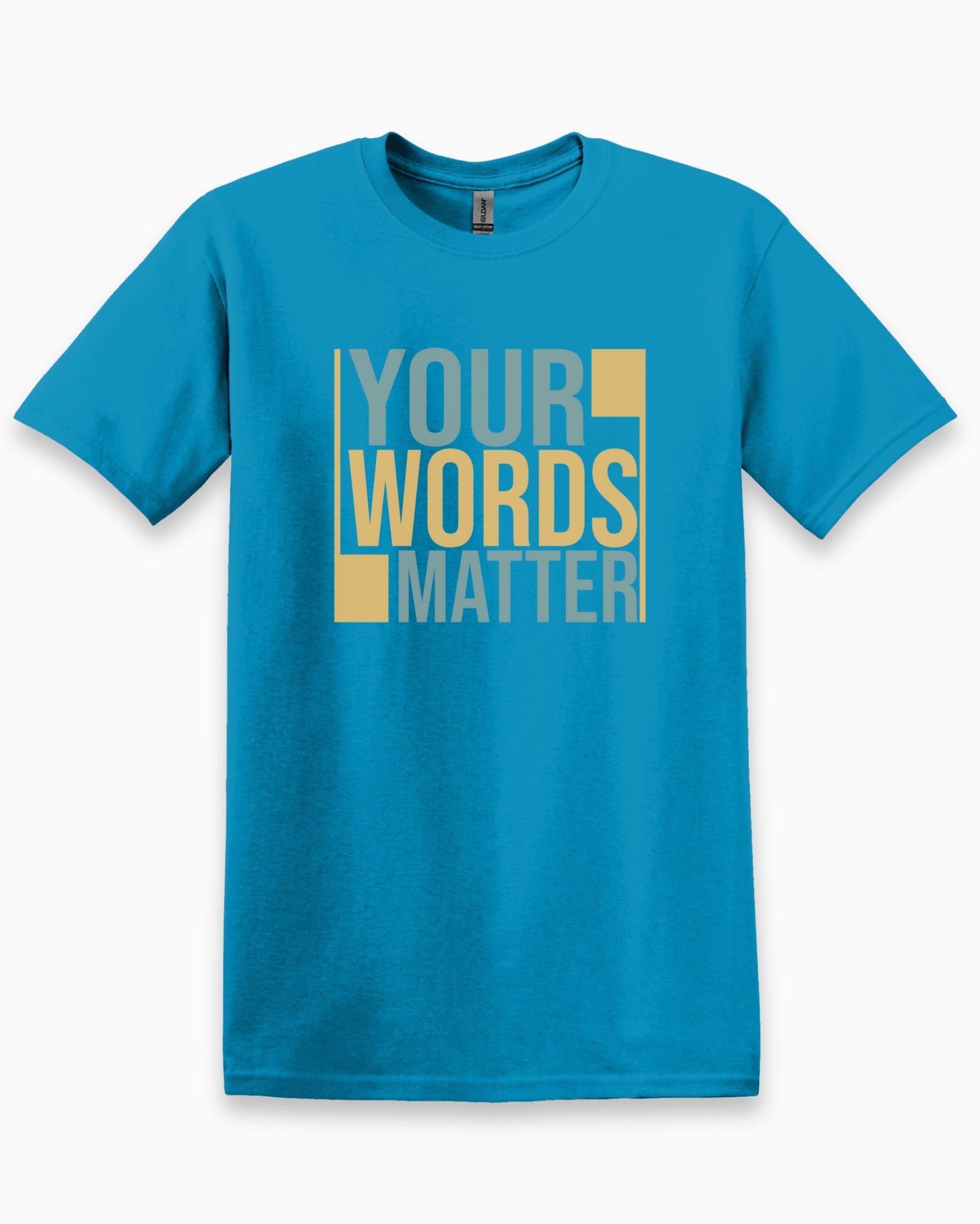 Your Words Matter - Bold Statement Tee-Sapphire-Neurodiversity, ADHD & Autism Awareness & Acceptance T-Shirt by Daily Bloom
