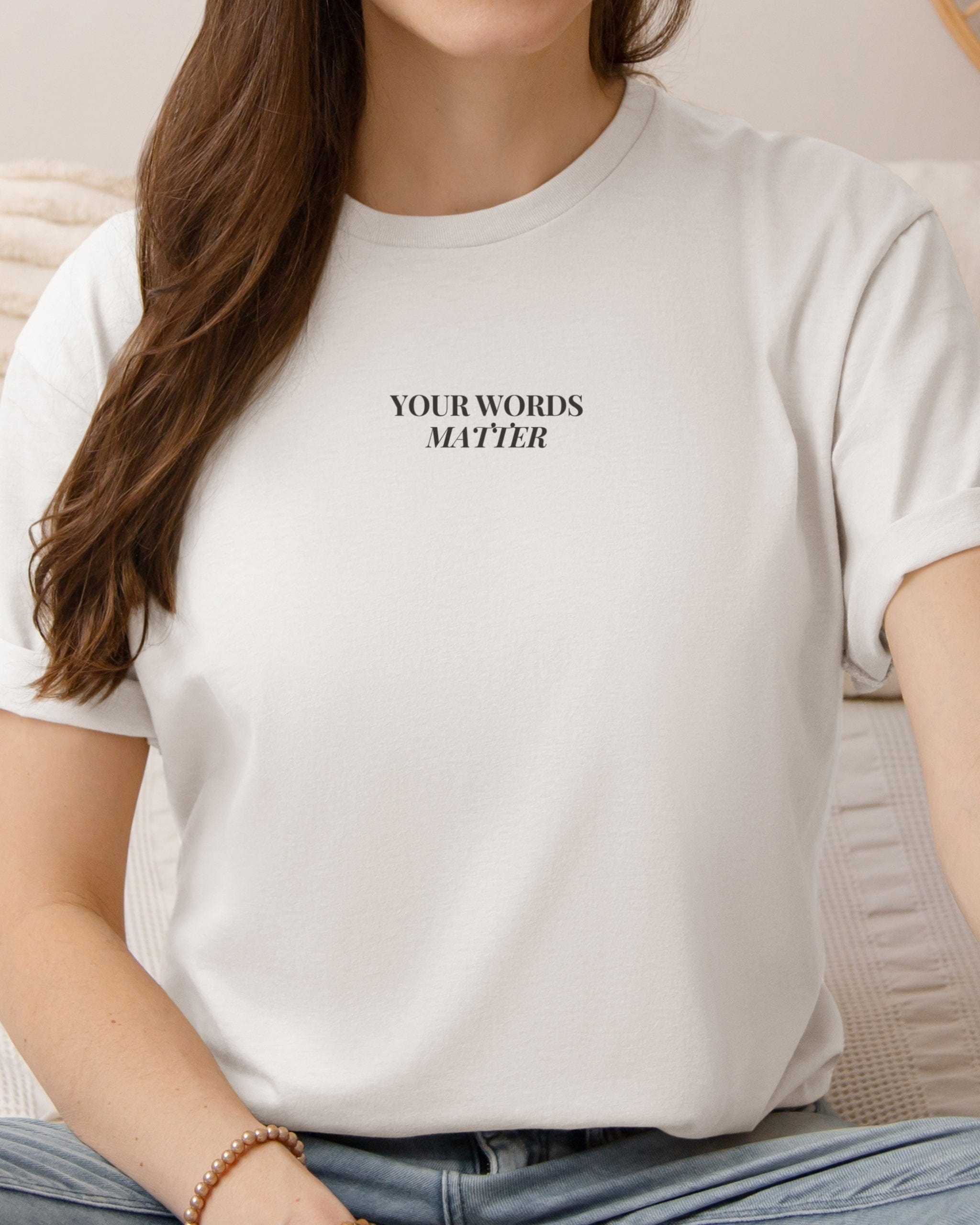 Your Words Matter Tee-Neurodiversity, ADHD & Autism Awareness & Acceptance T-Shirt by Daily Bloom