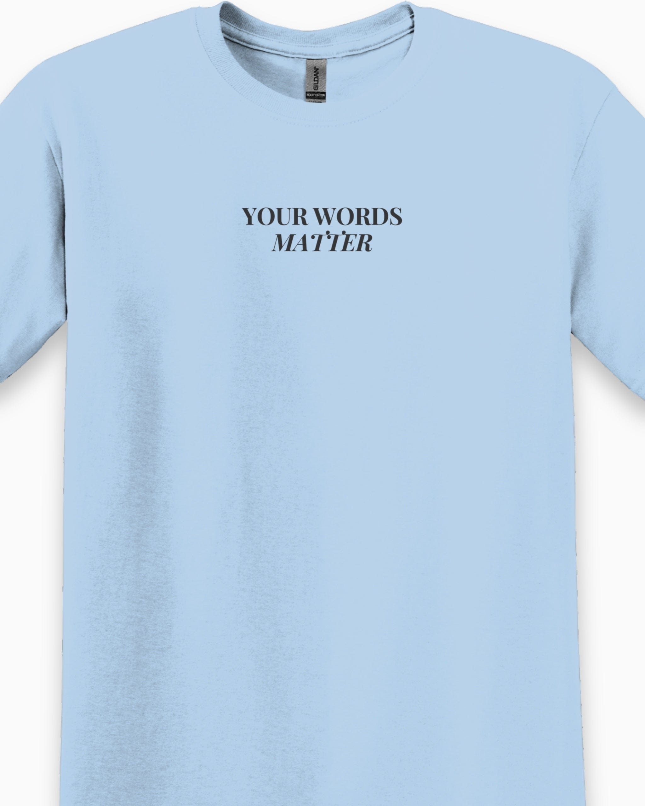 Your Words Matter Tee-Neurodiversity, ADHD & Autism Awareness & Acceptance T-Shirt by Daily Bloom