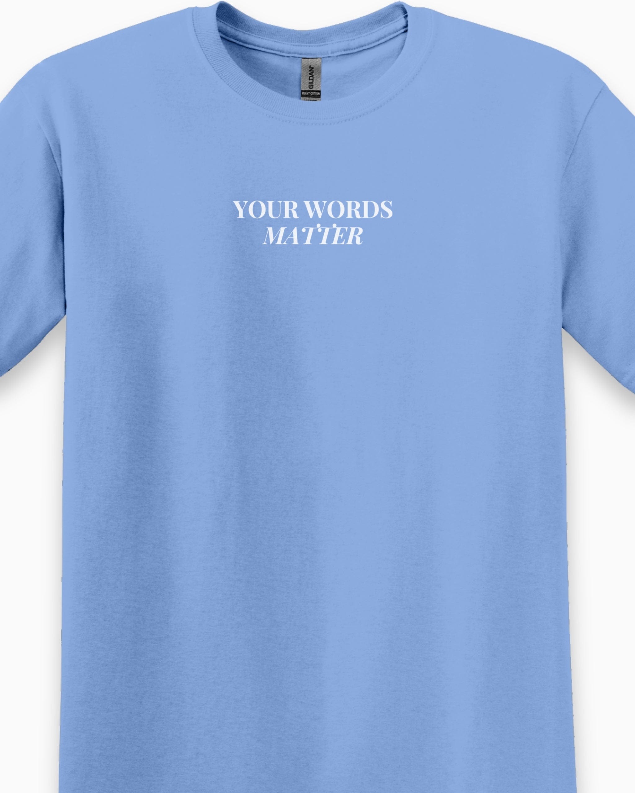 Your Words Matter Tee-Neurodiversity, ADHD & Autism Awareness & Acceptance T-Shirt by Daily Bloom