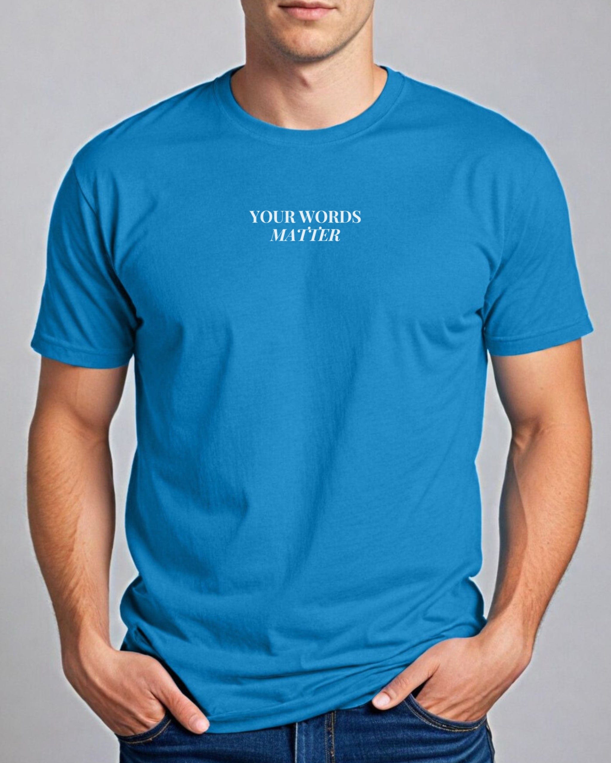 Your Words Matter Tee-Neurodiversity, ADHD & Autism Awareness & Acceptance T-Shirt by Daily Bloom
