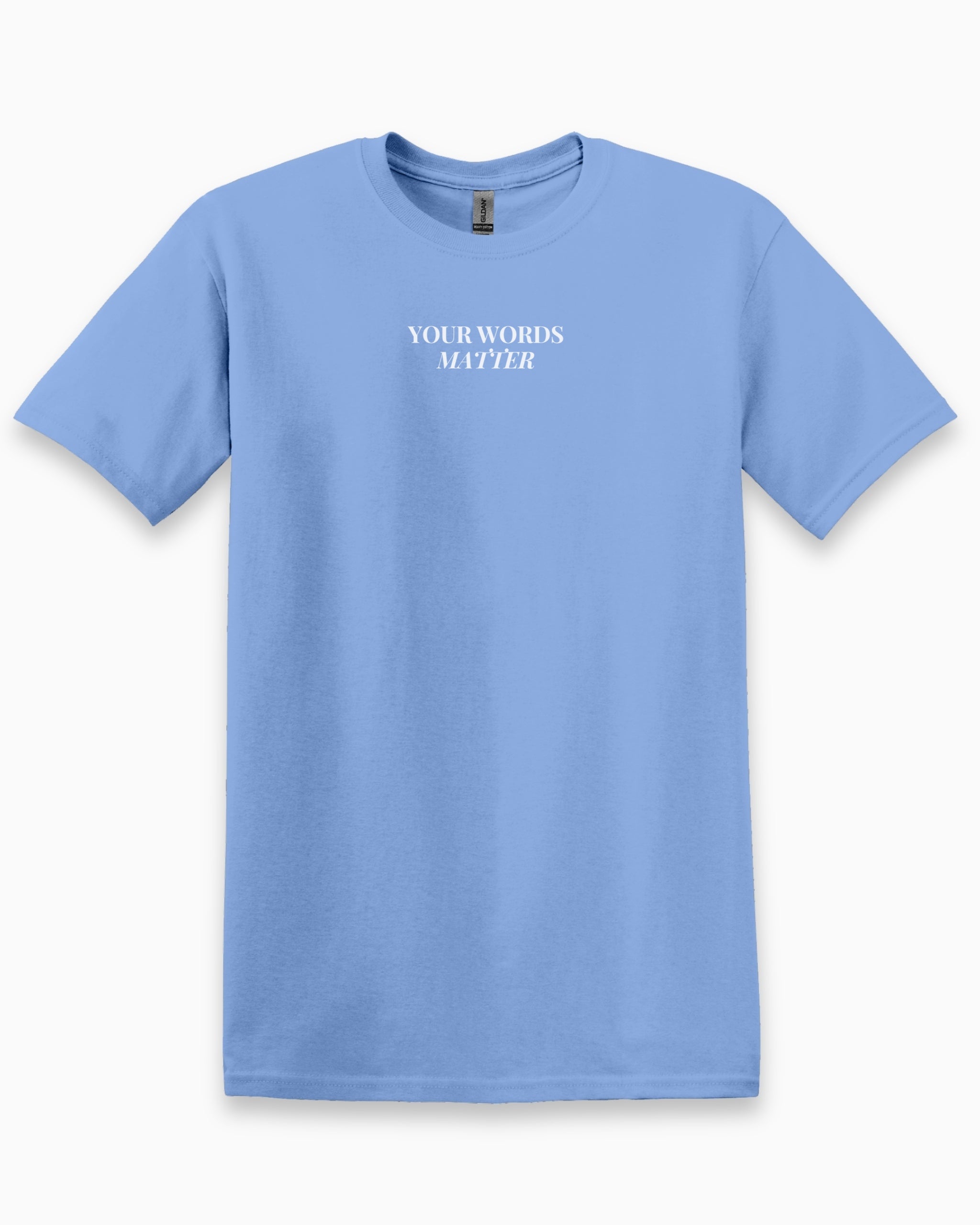Your Words Matter Tee-Carolina Blue-Neurodiversity, ADHD & Autism Awareness & Acceptance T-Shirt by Daily Bloom