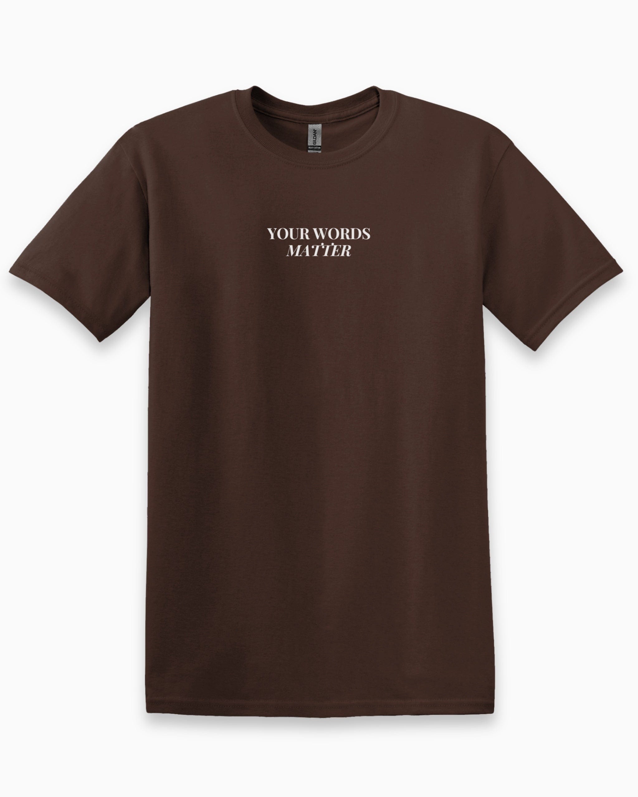 Your Words Matter Tee-Dark Chocolate-Neurodiversity, ADHD & Autism Awareness & Acceptance T-Shirt by Daily Bloom