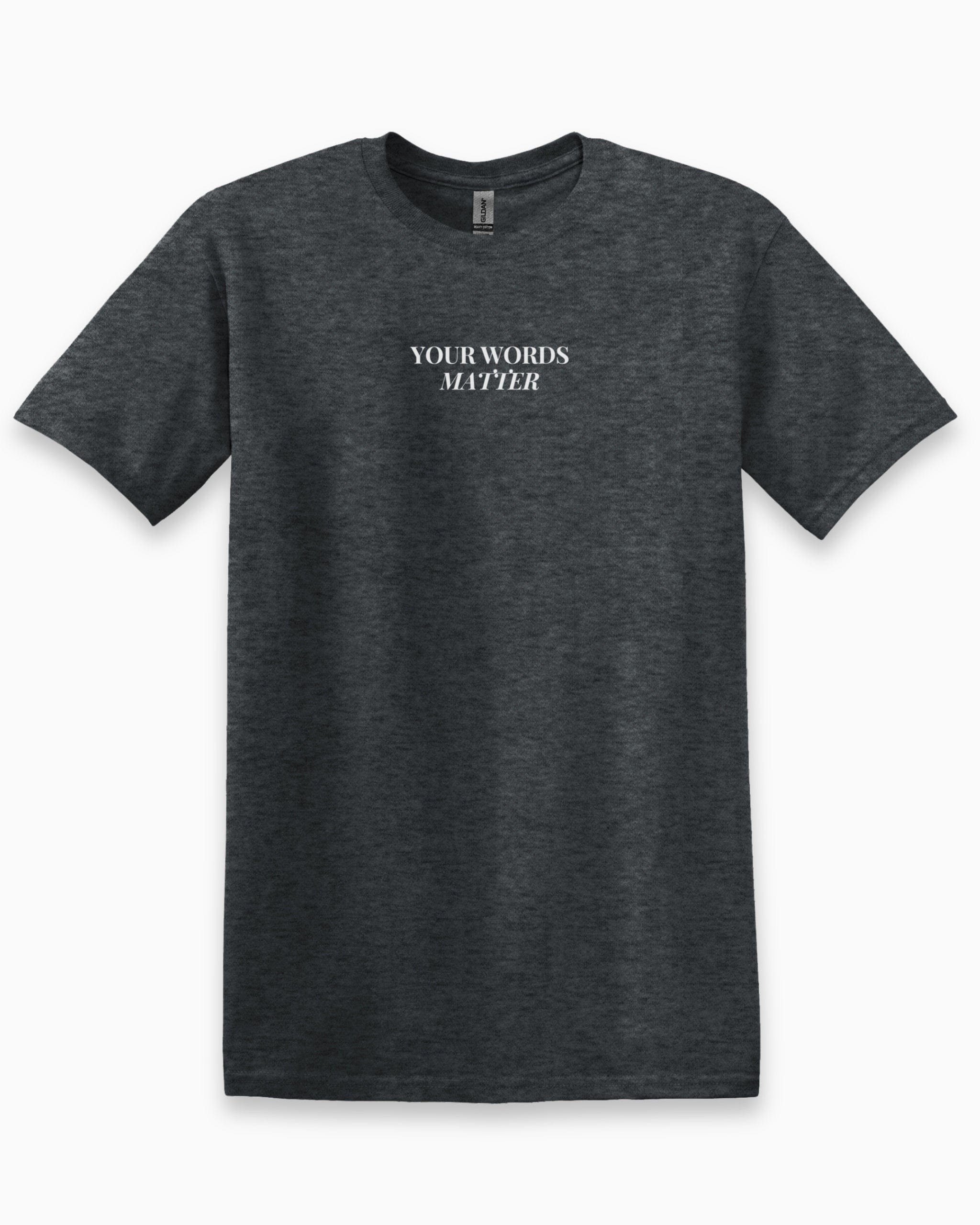 Your Words Matter Tee-Dark Heather Grey-Neurodiversity, ADHD & Autism Awareness & Acceptance T-Shirt by Daily Bloom