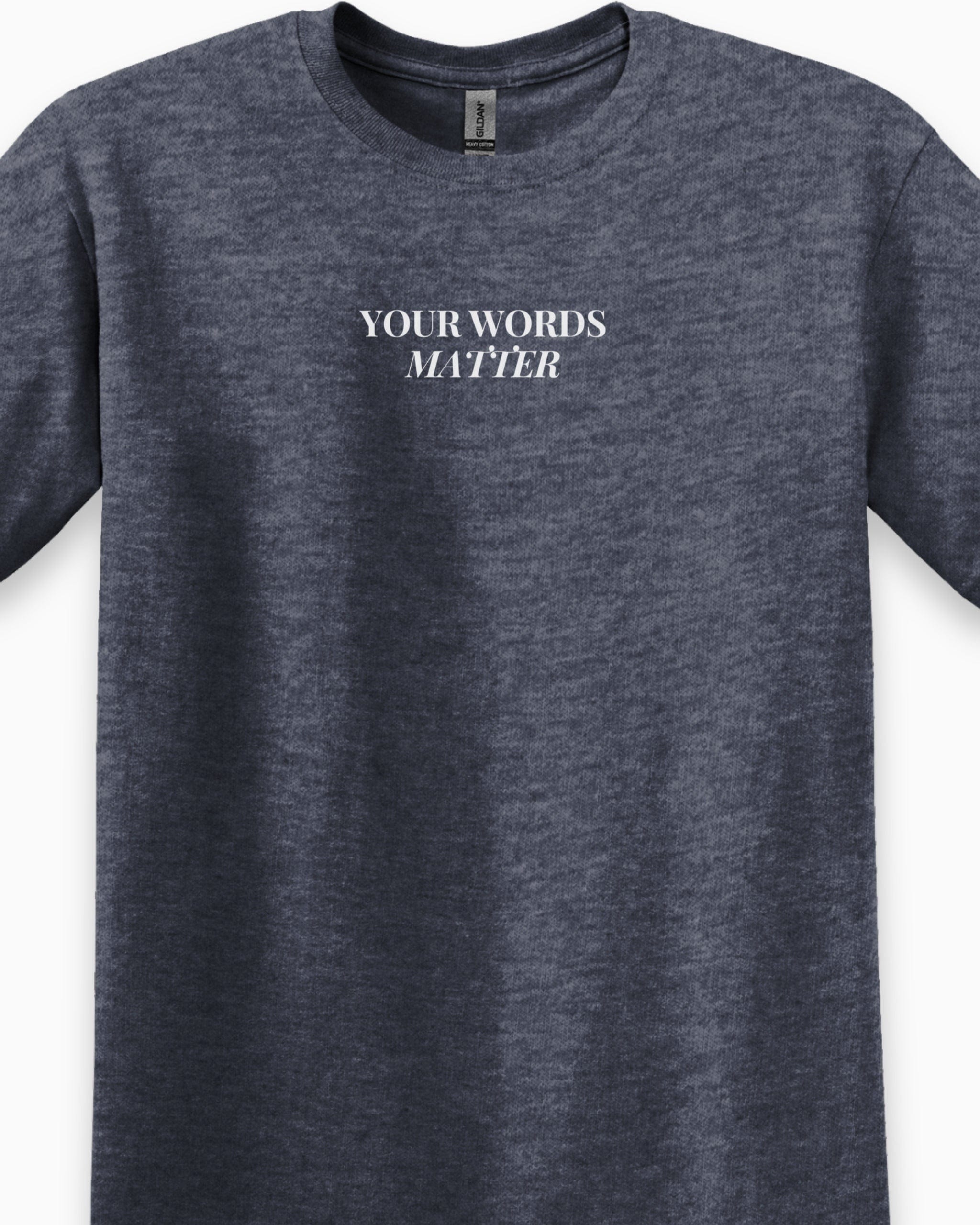 Your Words Matter Tee-Heather Navy-Neurodiversity, ADHD & Autism Awareness & Acceptance T-Shirt by Daily Bloom