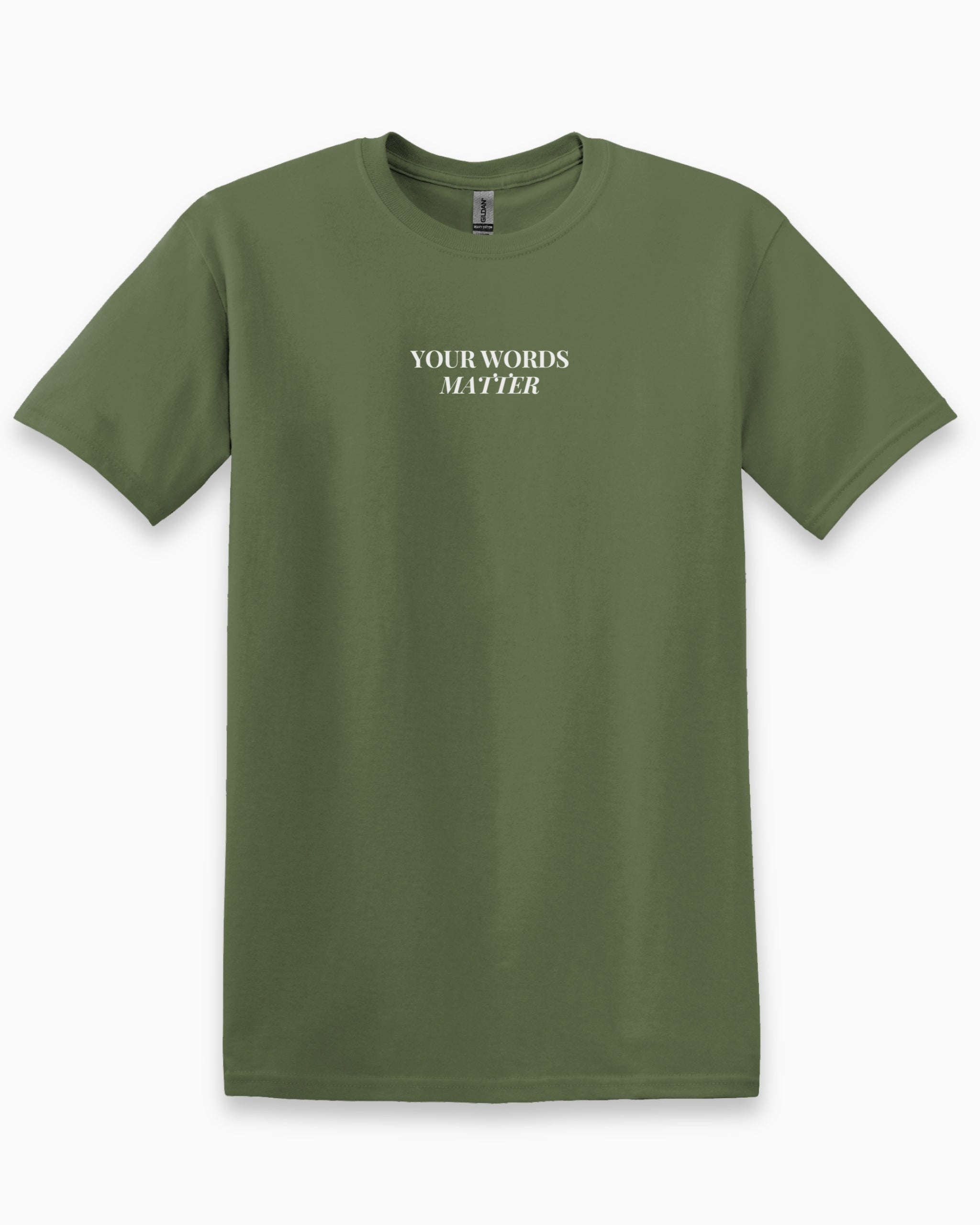 Your Words Matter Tee-Military Green-Neurodiversity, ADHD & Autism Awareness & Acceptance T-Shirt by Daily Bloom