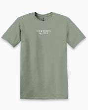 Your Words Matter Tee-Sage-Neurodiversity, ADHD & Autism Awareness & Acceptance T-Shirt by Daily Bloom