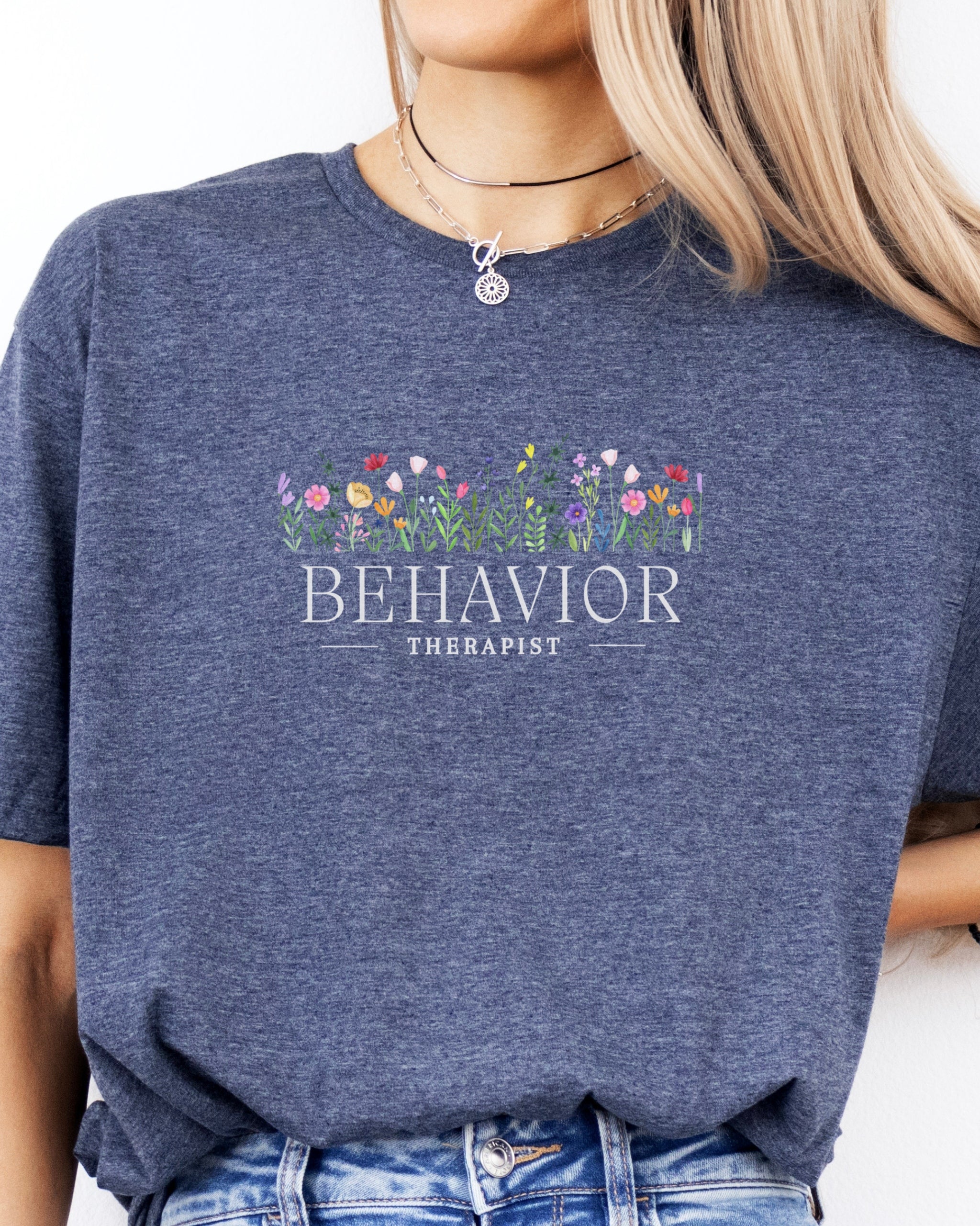 Behavior Therapist Floral Tee-Neurodiversity, ADHD & Autism Awareness & Acceptance T-Shirt by Daily Bloom