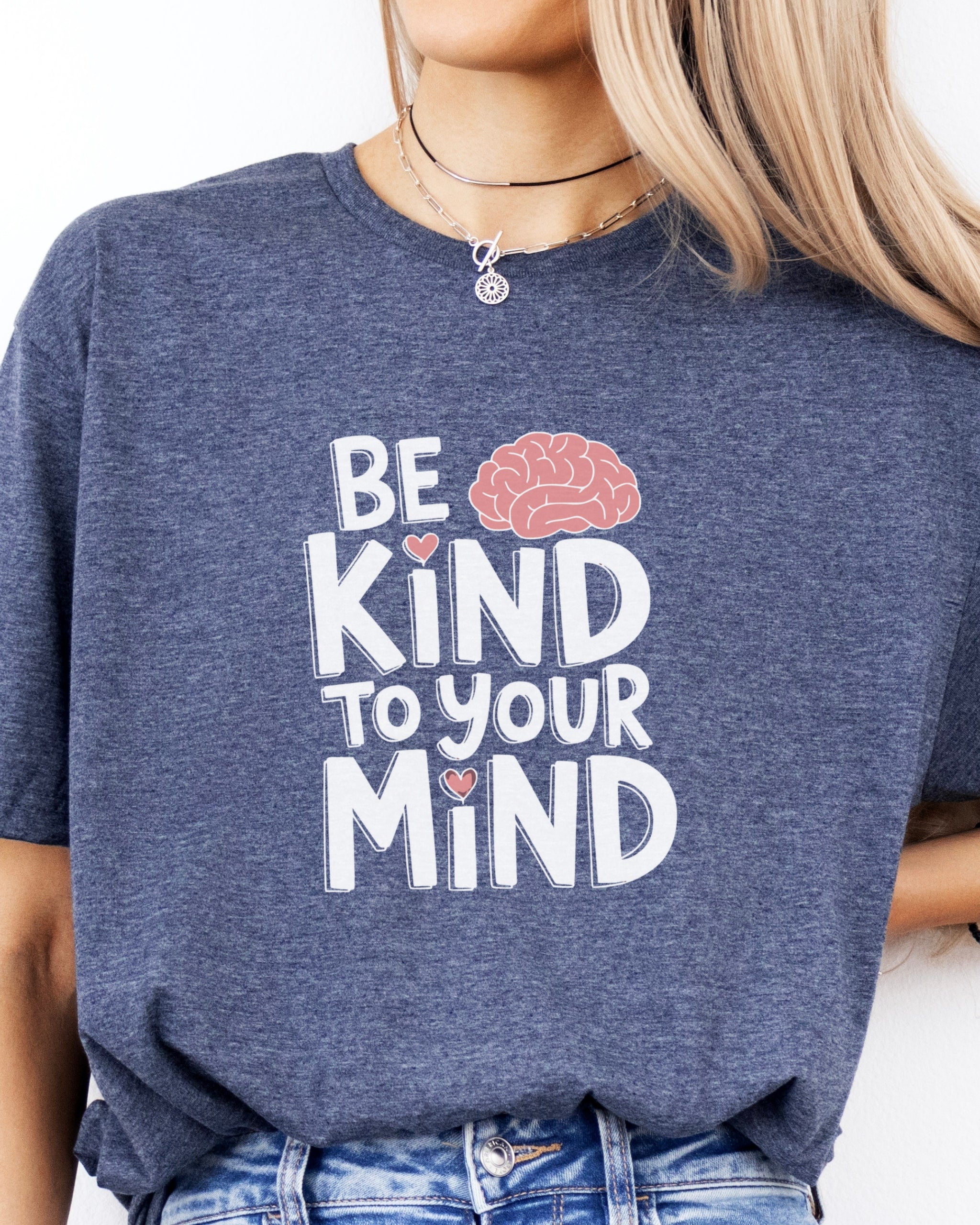 Be Kind to Your Mind Tee-Neurodiversity, ADHD & Autism Awareness & Acceptance T-Shirt by Daily Bloom