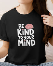 Be Kind to Your Mind Tee-Neurodiversity, ADHD & Autism Awareness & Acceptance T-Shirt by Daily Bloom