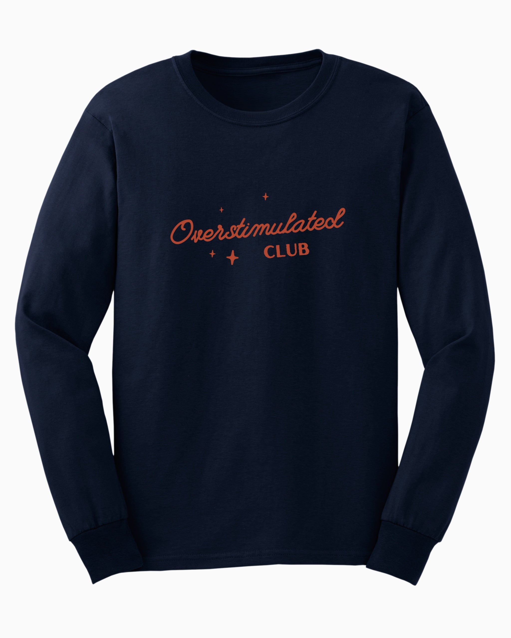 Overstimulated Club Long Sleeve T-Shirt