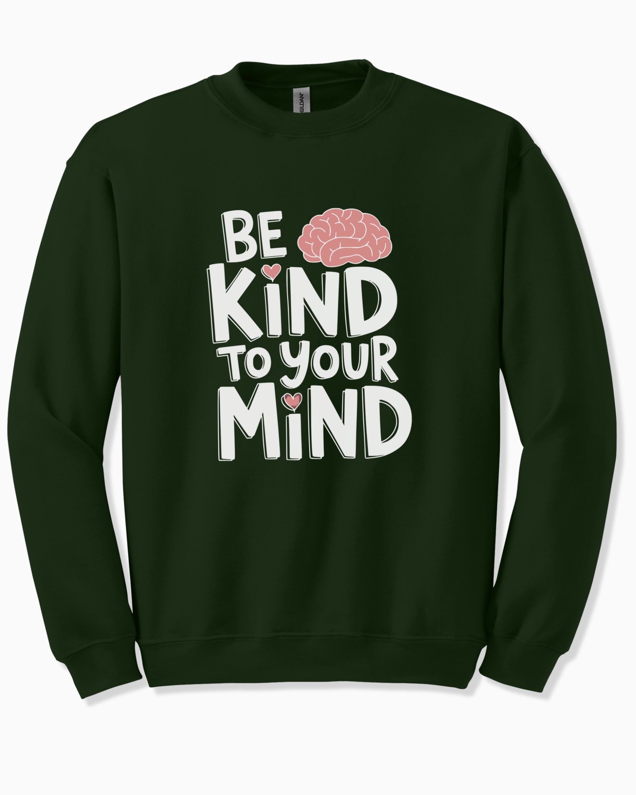 Be Kind to Your Mind Sweatshirt