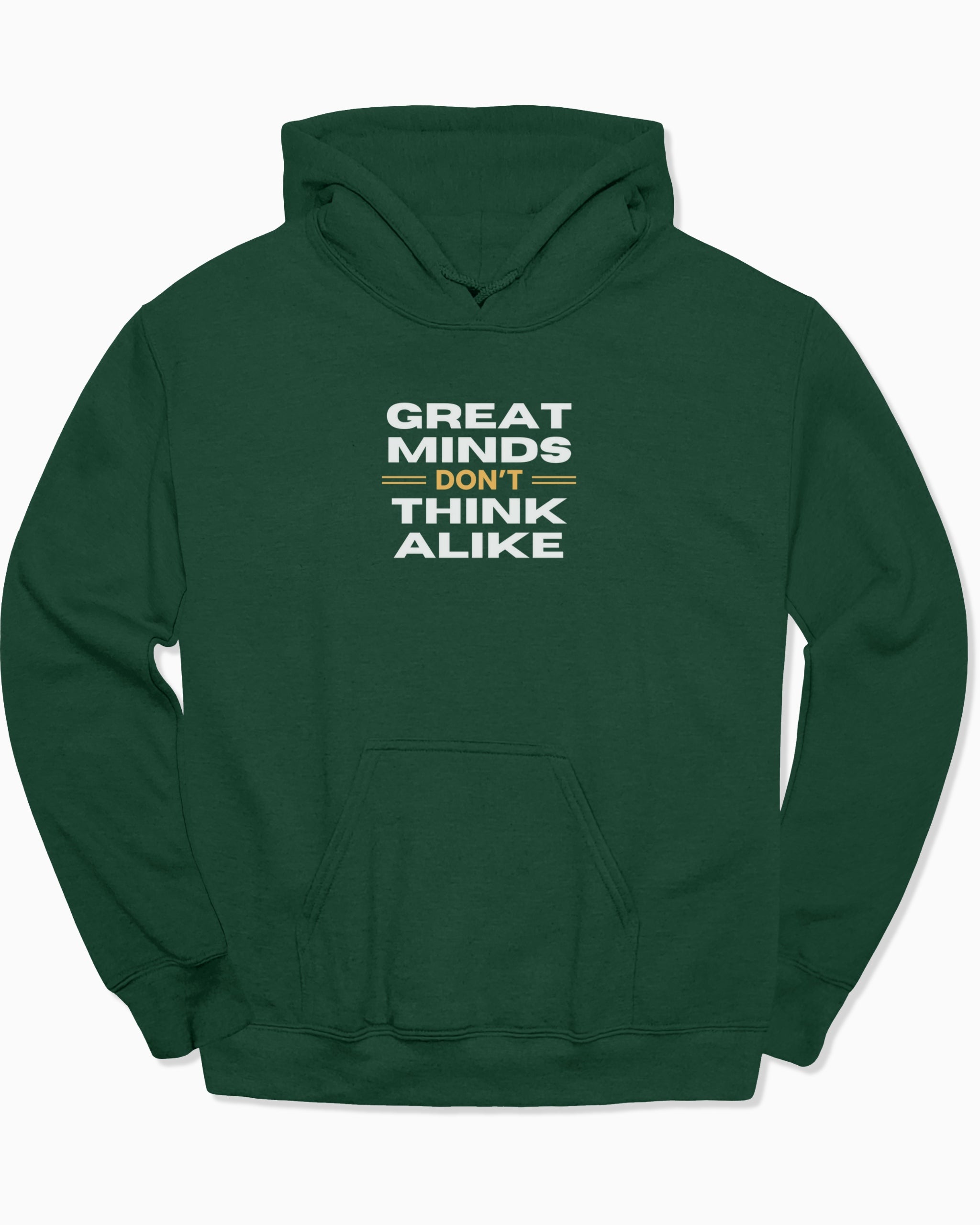 Great Minds Don't Think Alike Hoodie