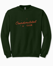 Overstimulated Club Sweatshirt