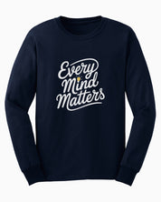 Every Mind Matters Long Sleeve T-Shirt