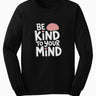 Autism Long - sleeve - Be Kind to Your Mind Long Sleeve T-Shirt - Daily Bloom