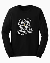 Every Mind Matters Long Sleeve T-Shirt