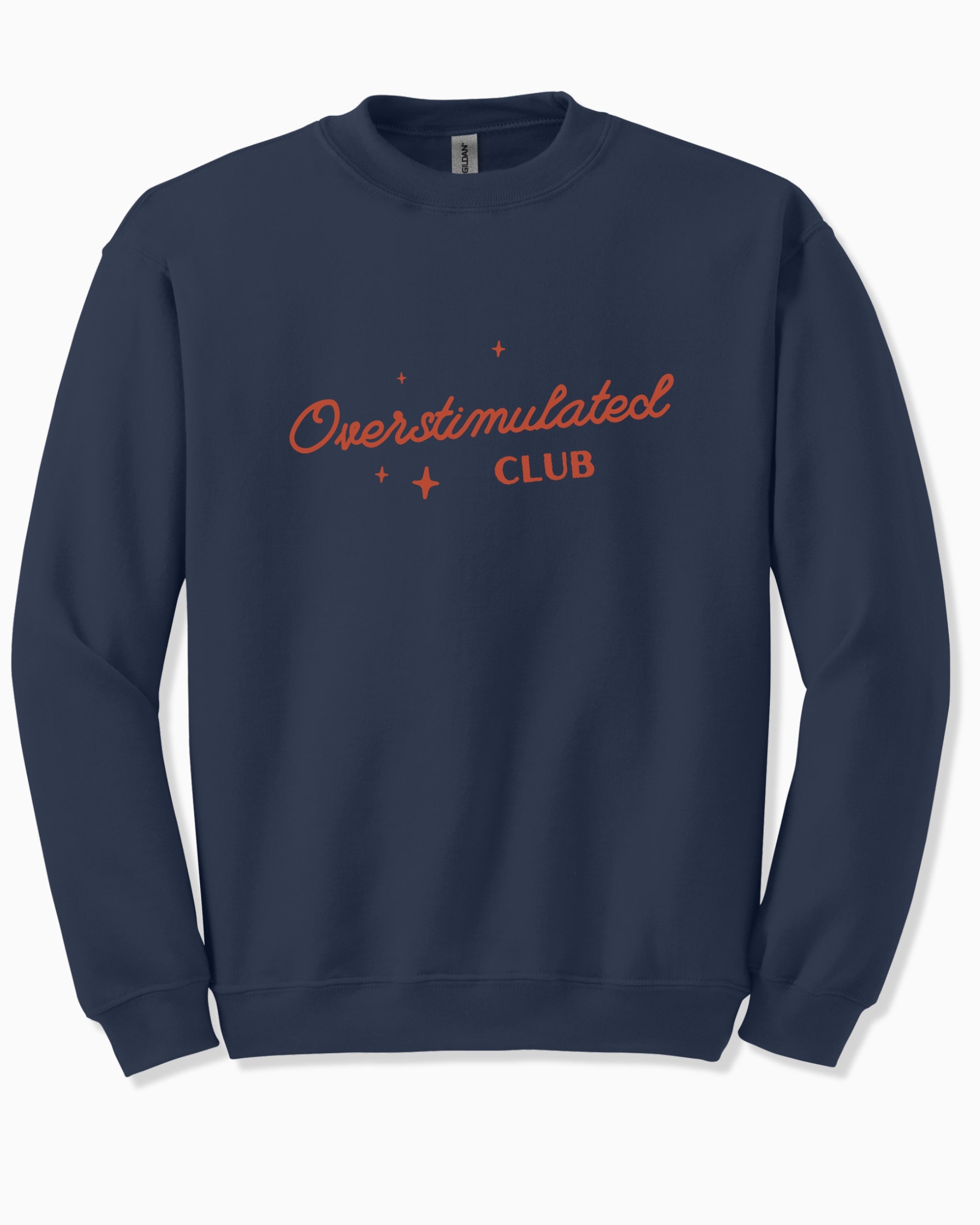 Overstimulated Club Sweatshirt