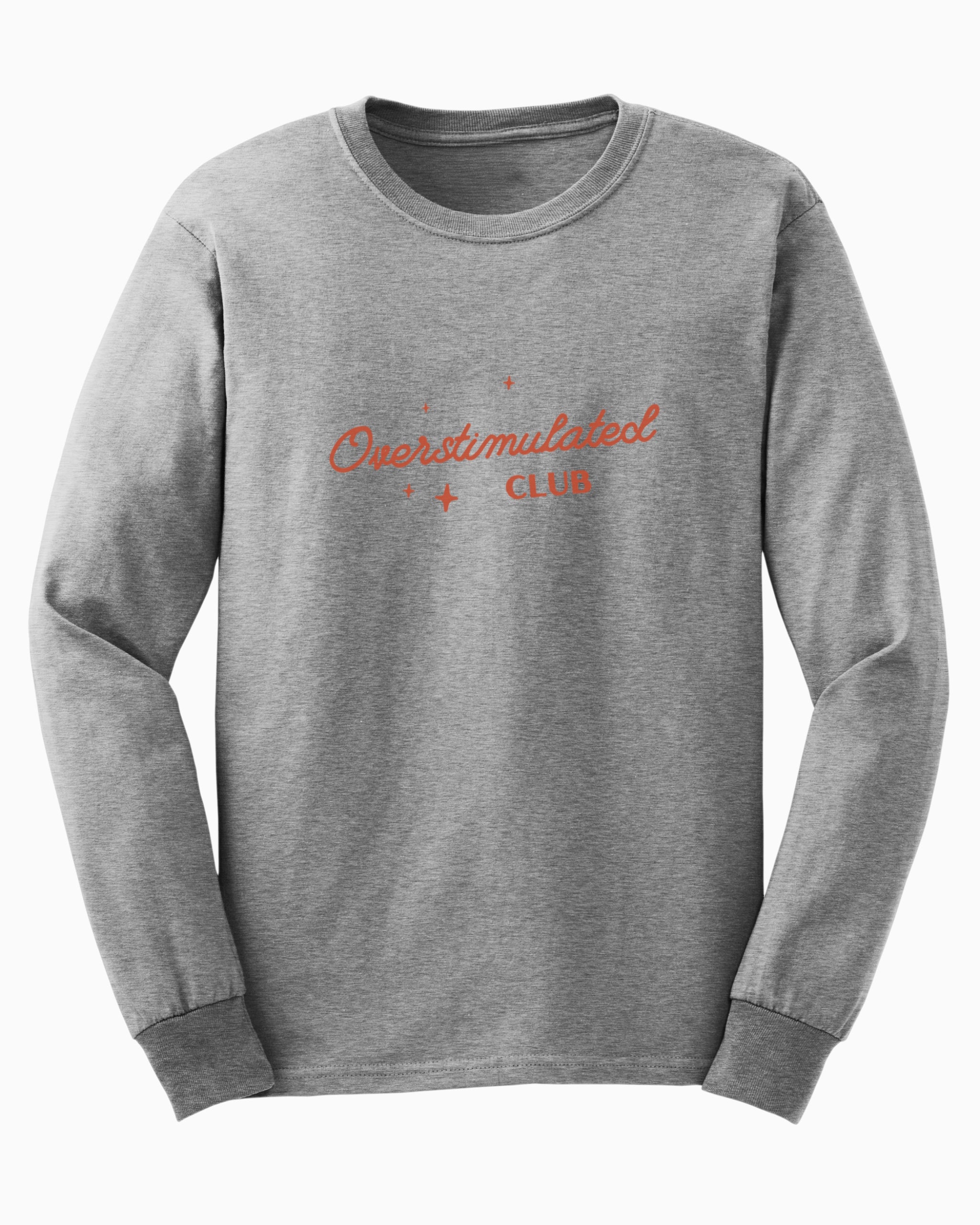 Overstimulated Club Long Sleeve T-Shirt