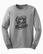 Every Mind Matters Long Sleeve T-Shirt