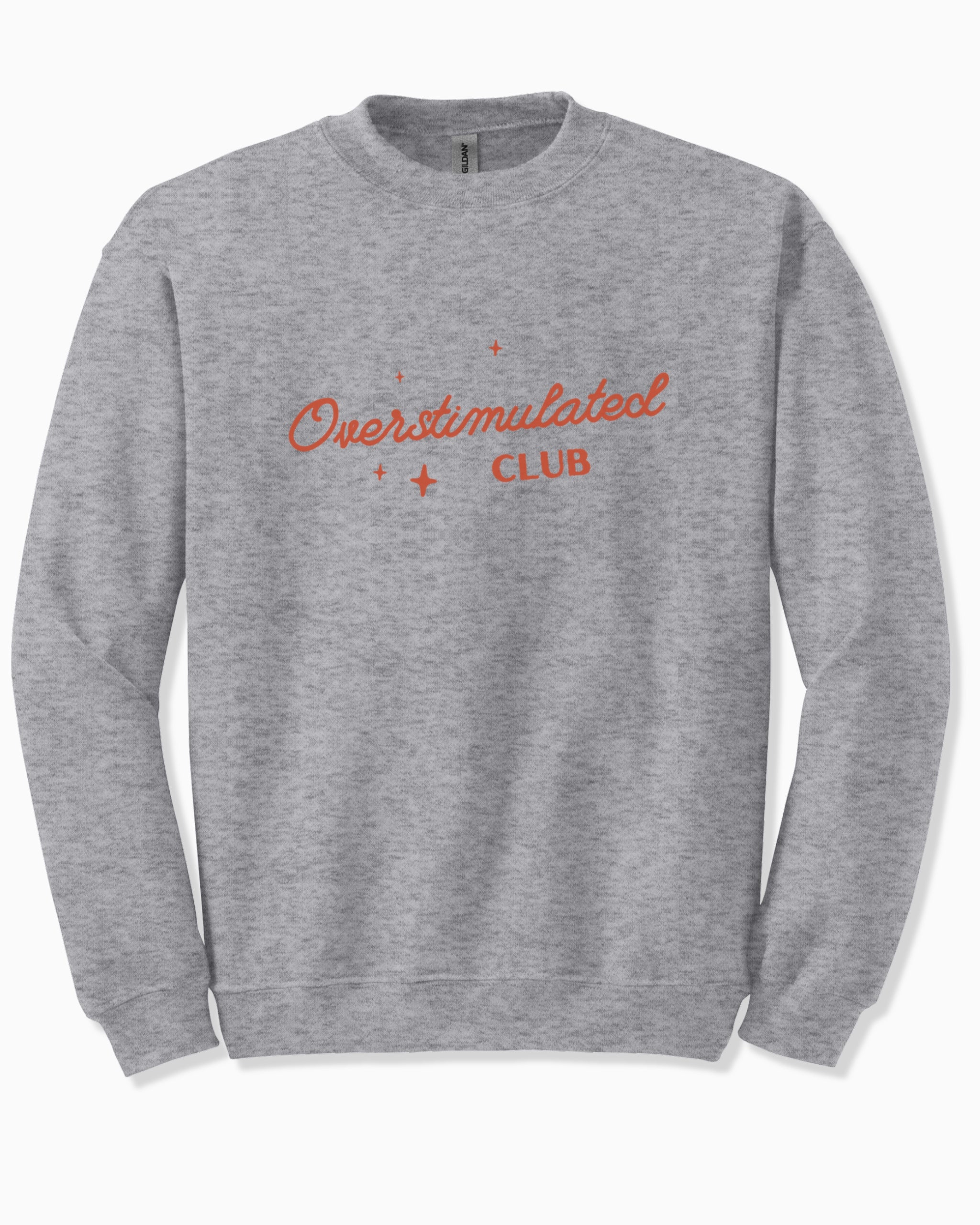 Overstimulated Club Sweatshirt
