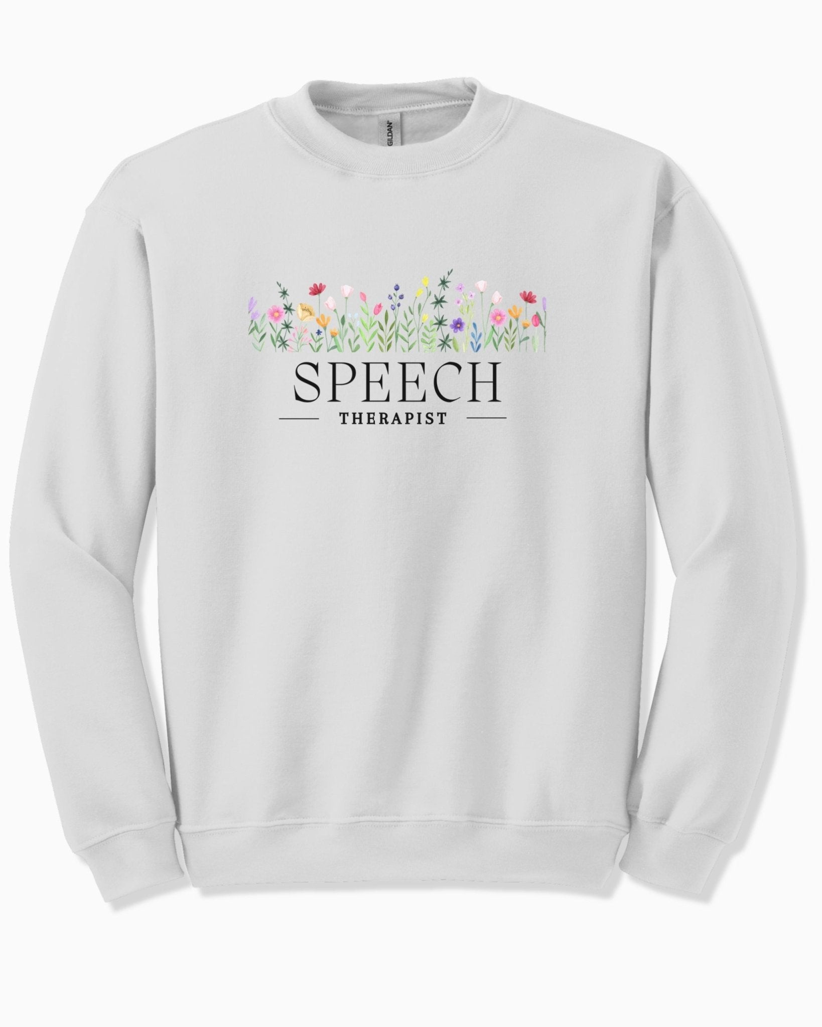 Autism Sweatshirt - Speech Therapist Floral Sweatshirt - Daily Bloom