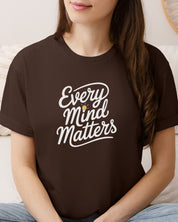 Every Mind Matters Tee-Neurodiversity, ADHD & Autism Awareness & Acceptance T-Shirt by Daily Bloom