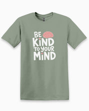 Be Kind to Your Mind Tee-Sage-Neurodiversity, ADHD & Autism Awareness & Acceptance T-Shirt by Daily Bloom