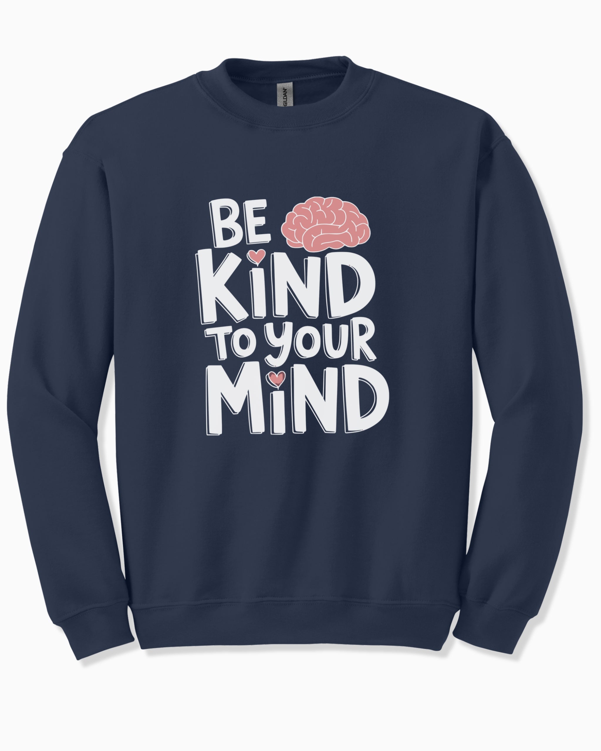 Be Kind to Your Mind Sweatshirt