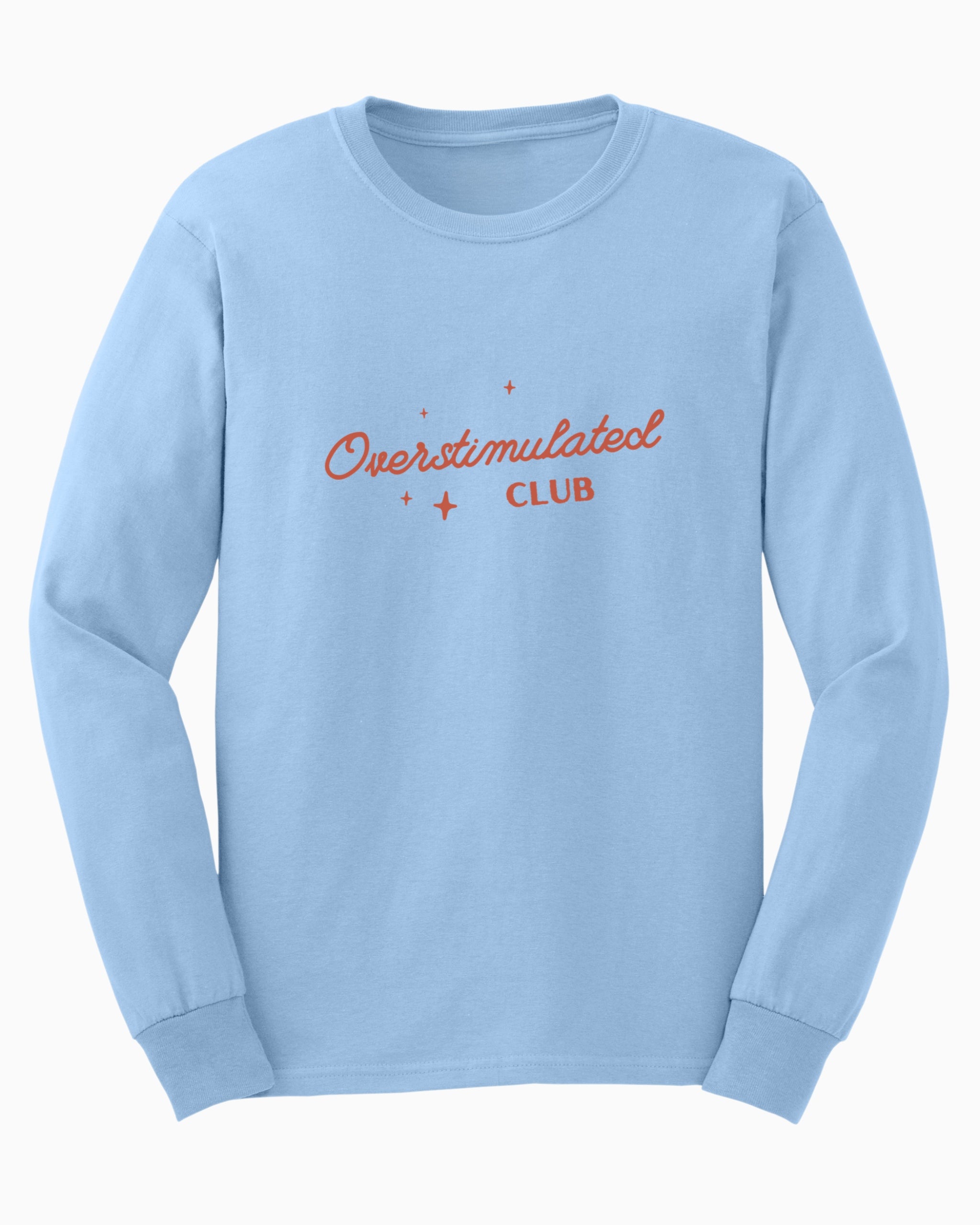 Overstimulated Club Long Sleeve T-Shirt