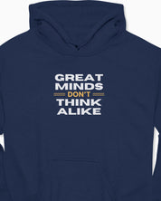 Great Minds Don't Think Alike Hoodie