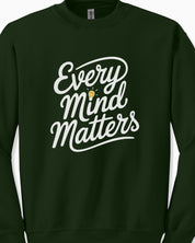 Every Mind Matters Sweatshirt