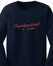 Overstimulated Club Long Sleeve T-Shirt
