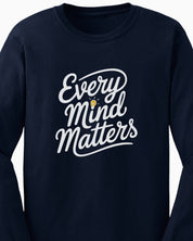Every Mind Matters Long Sleeve T-Shirt