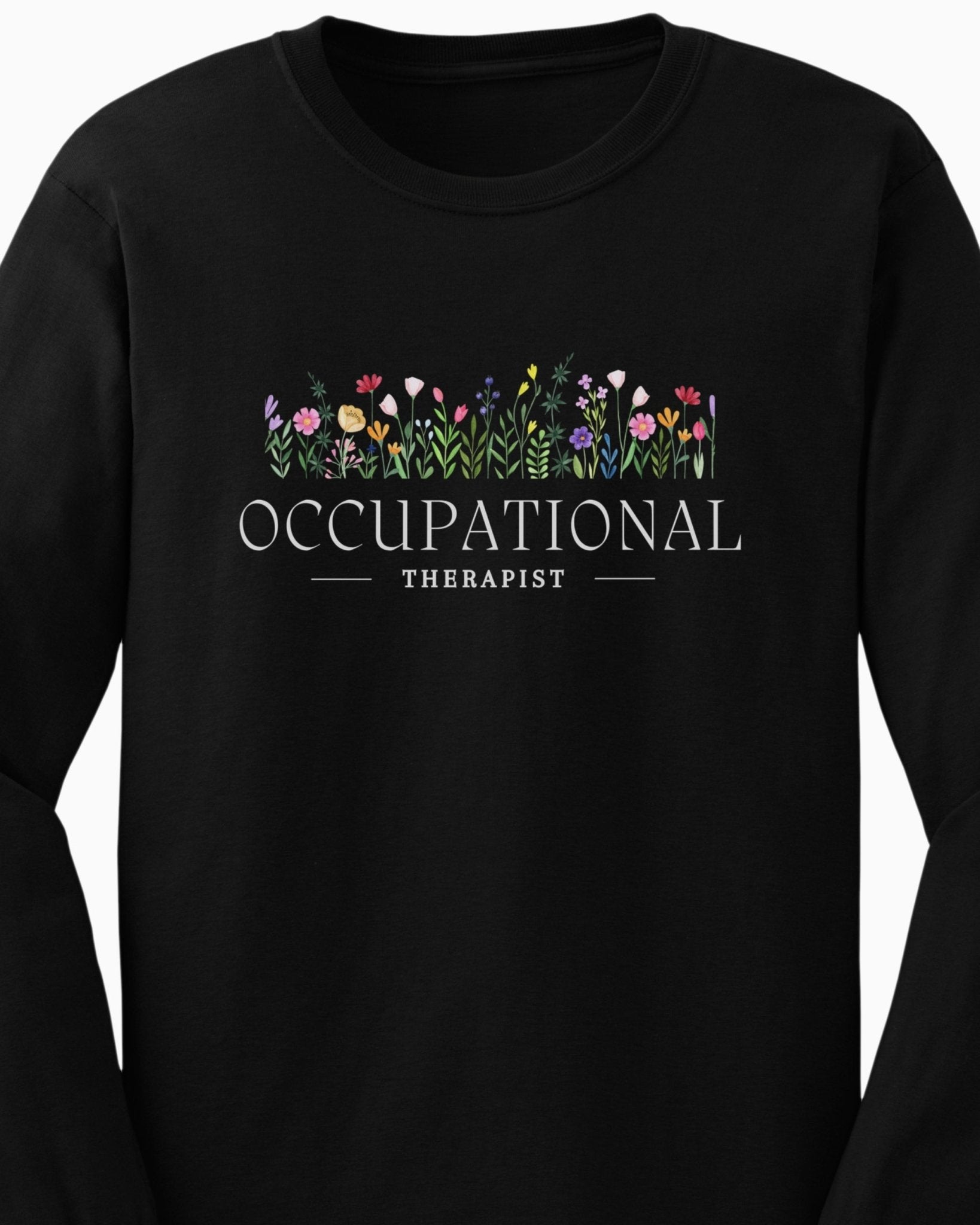 Autism Long - sleeve - Occupational Therapist Floral Long Sleeve T-Shirt - Daily Bloom