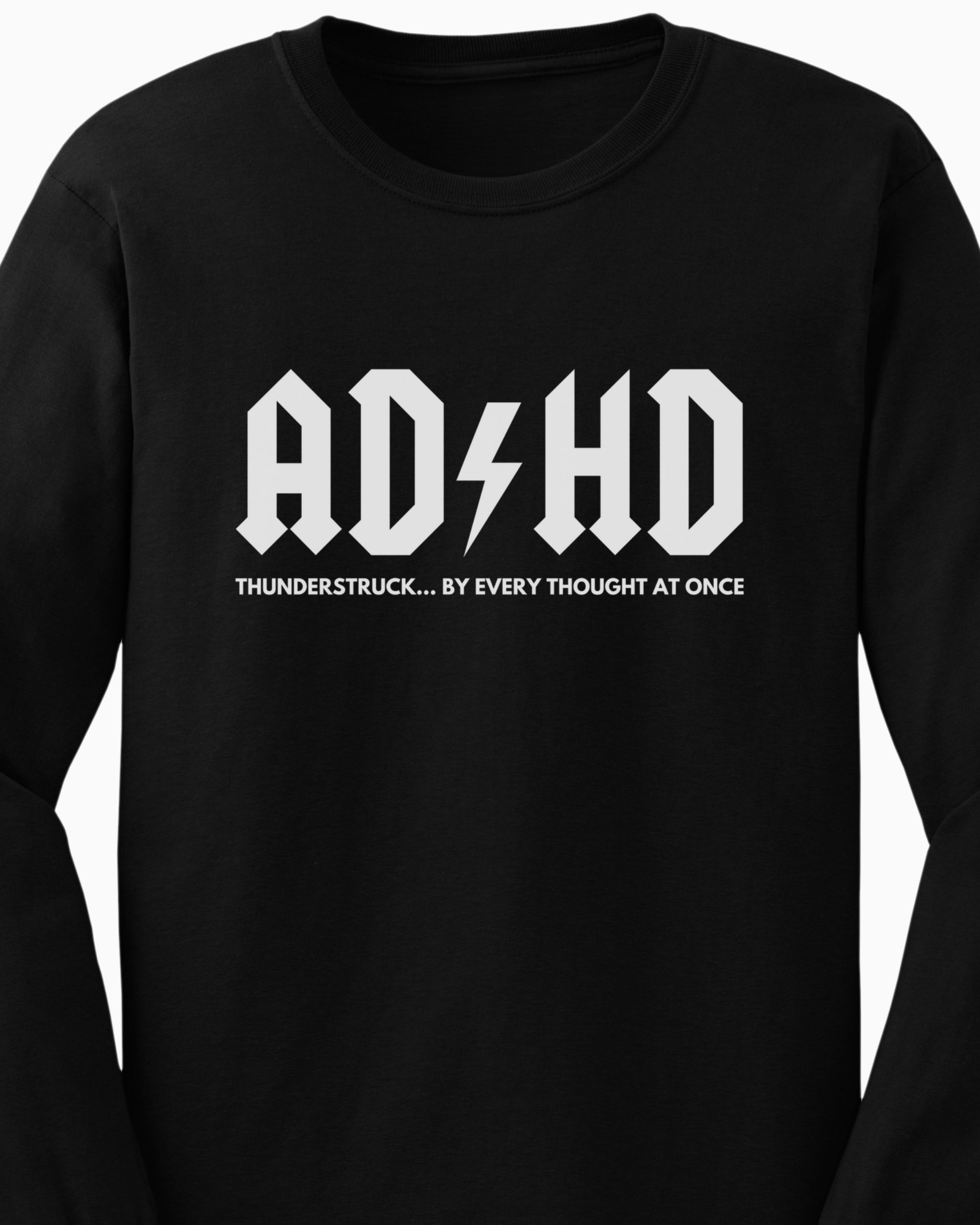 AD/HD Thunderstruck Long Sleeve T-Shirt