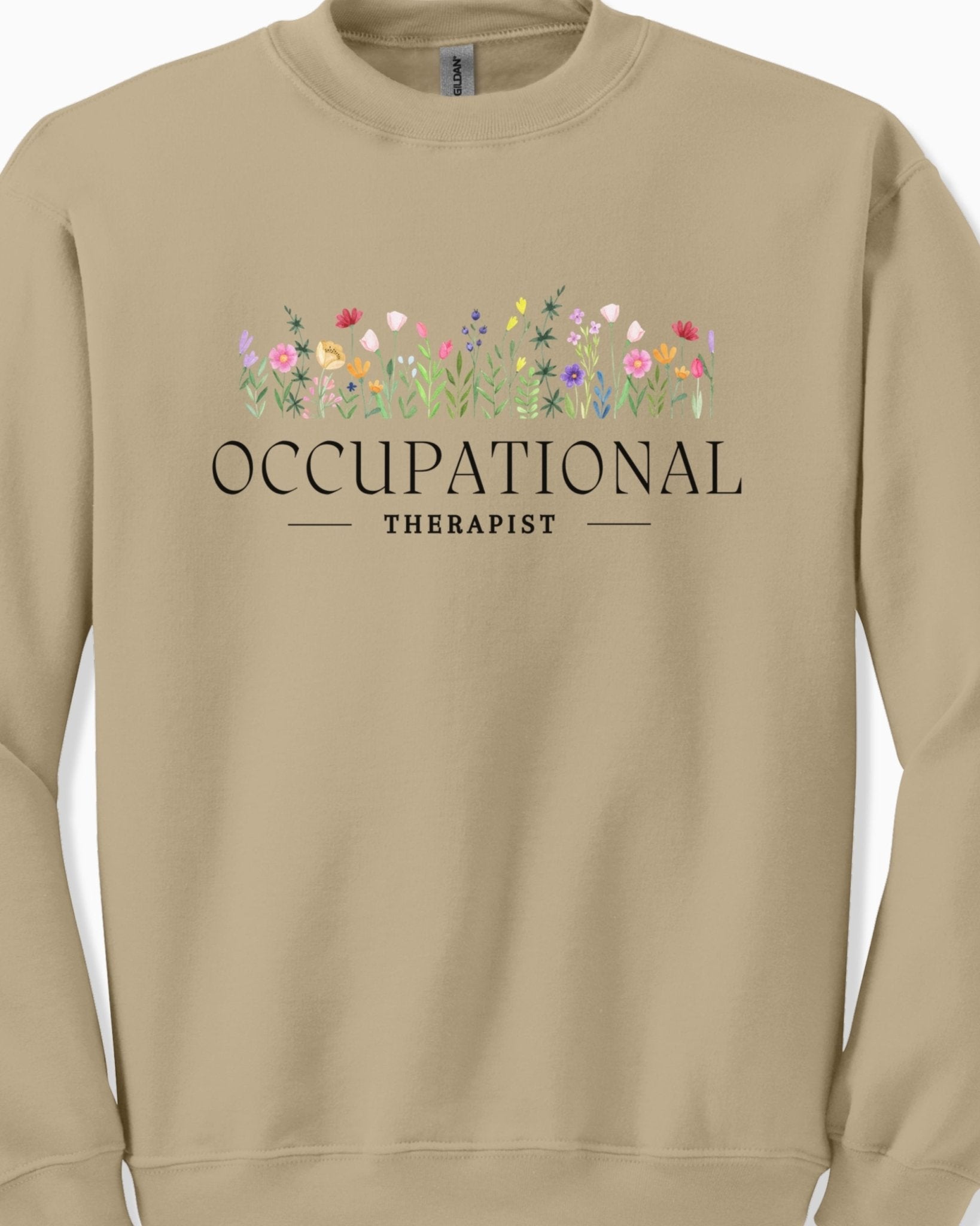 Autism Sweatshirt - Occupational Therapist Floral Sweatshirt - Daily Bloom