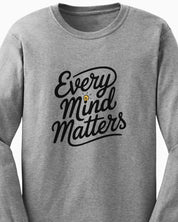 Every Mind Matters Long Sleeve T-Shirt