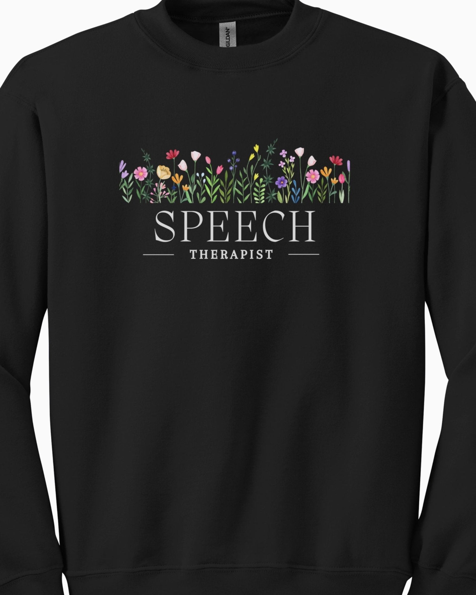 Autism Sweatshirt - Speech Therapist Floral Sweatshirt - Daily Bloom