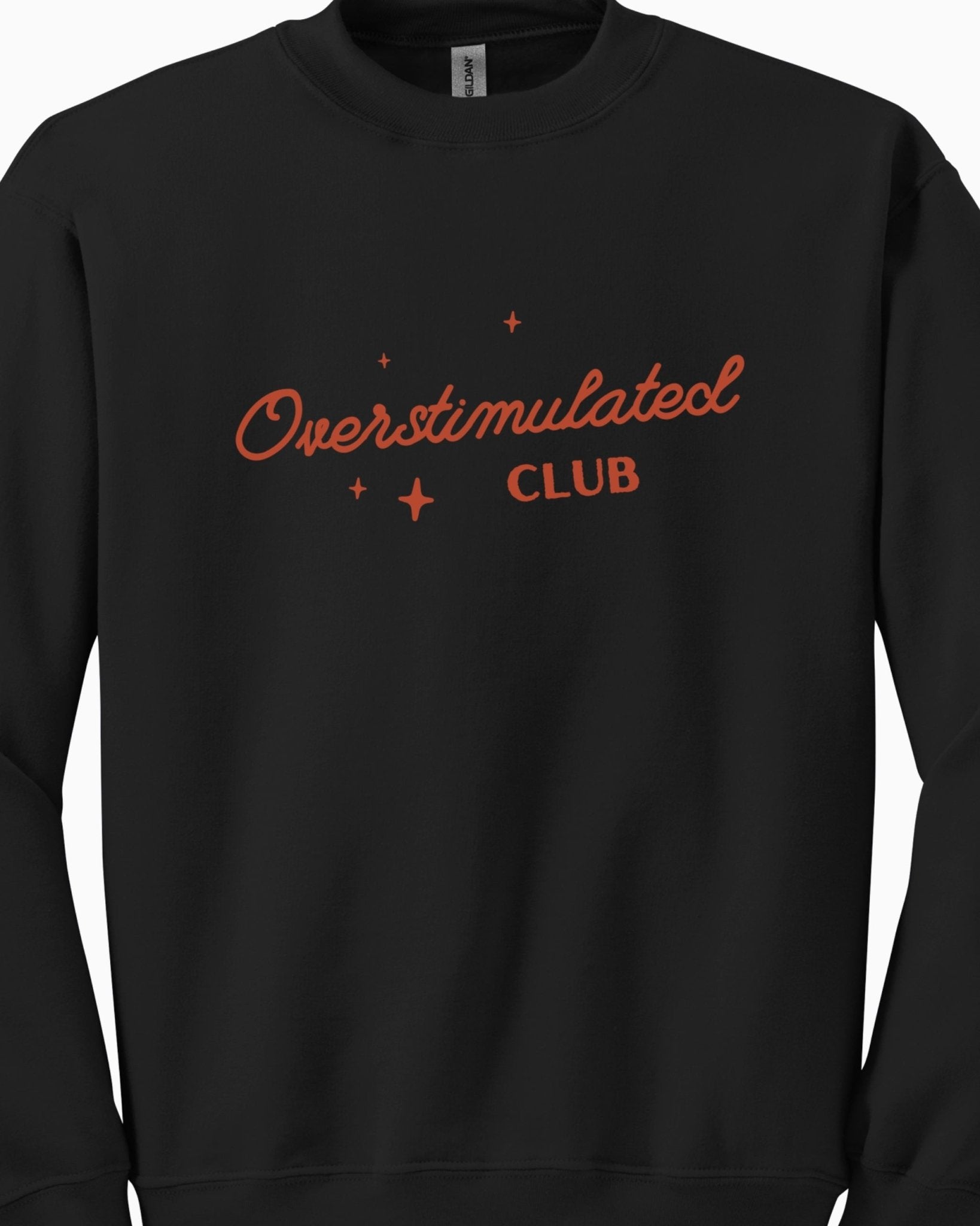 Autism Sweatshirt - Overstimulated Club Sweatshirt - Daily Bloom