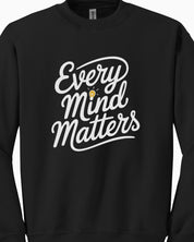 Every Mind Matters Sweatshirt