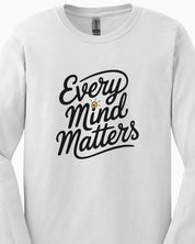Every Mind Matters Long Sleeve T-Shirt