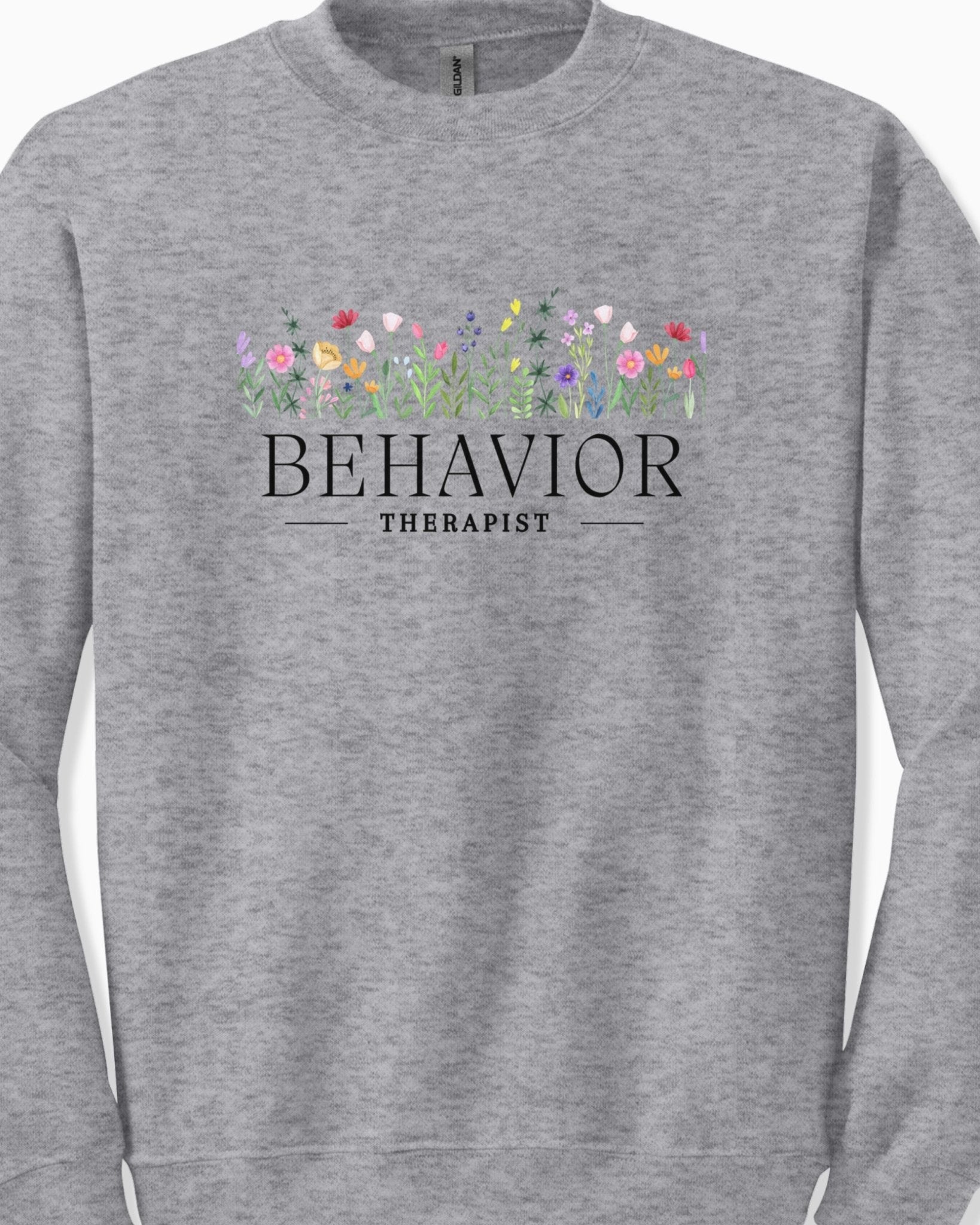 Autism Sweatshirt - Behavior Therapist Floral Sweatshirt - Daily Bloom
